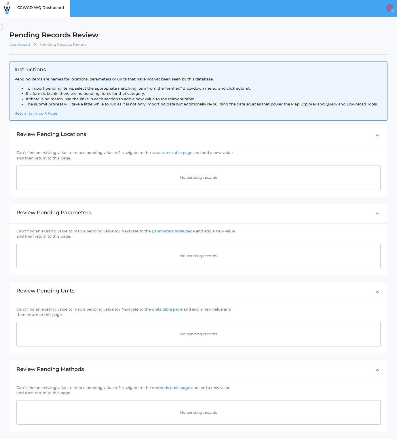 Pending Records Review - the reconciliation step that follows a data import. 'Pending items' are location, parameter, unit or method names that the database has not seen before; this screen lets staff map each pending value to an existing 'verified' value via a dropdown (or follow a link to the relevant table page to add a new value, then return). Collapsible sections cover Review Pending Locations, Parameters, Units and Methods - each showing the pending queue or 'No pending records' - and submitting rebuilds the data sources behind the Map Explorer and Query & Download tools. Demonstrates a controlled data-governance/approval workflow that prevents duplicate or unrecognized reference values from entering the system.