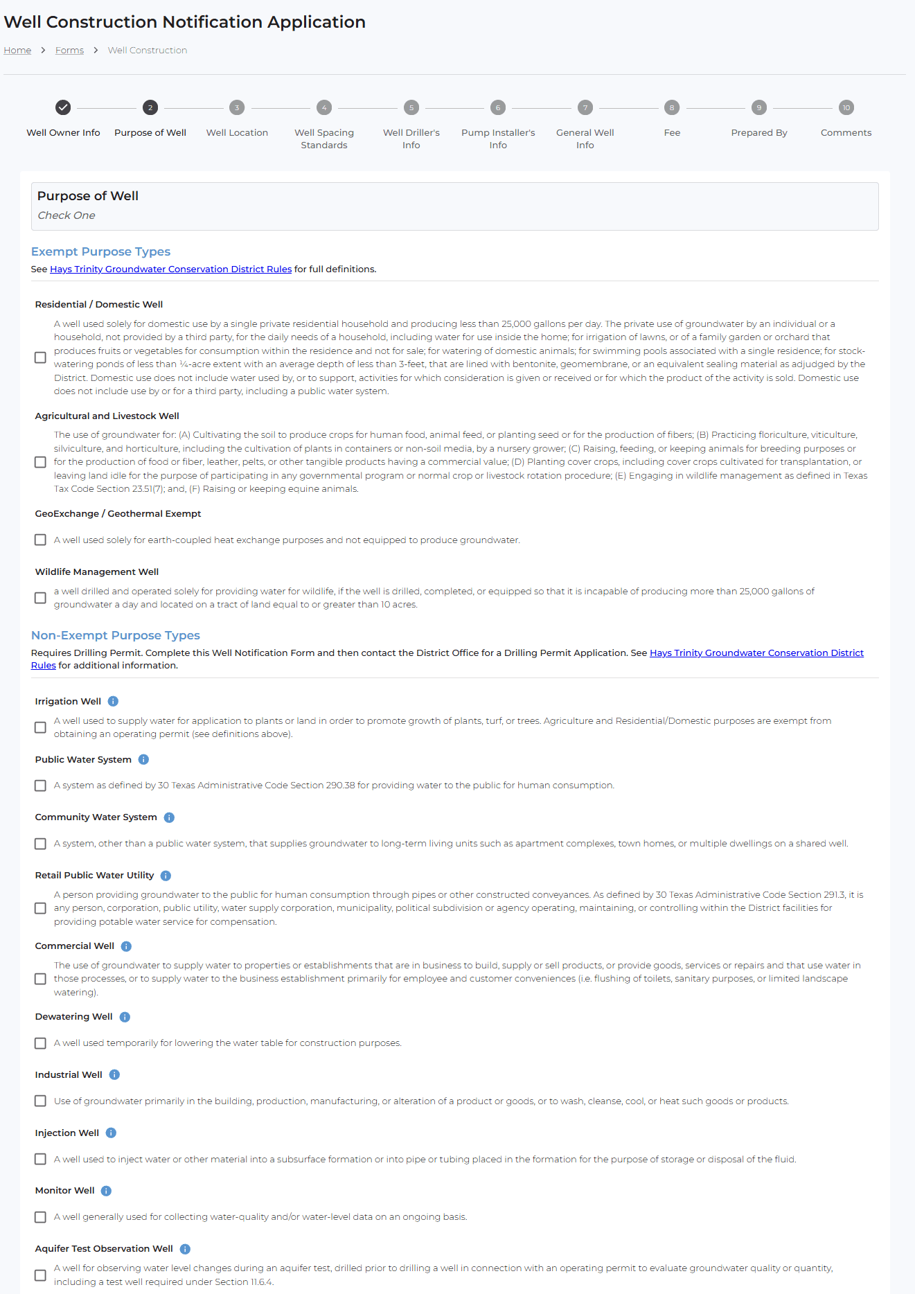 Public Well Construction Notification Application - a multi-step wizard for residents/drillers to register a new well online. A progress stepper runs across the top (Well Owner Info, Purpose of Well, Well Location, Well Spacing/Generation Info, Well Driller Info, Pump Installers Info, General Well Info, Plat, Prepared By, Comments). The shown step, 'Purpose of Well', presents grouped checkbox options with explanatory help text and links to District rules - Exempt purpose types (Residential/Domestic, Agricultural & Livestock, Geological/Geothermal, Wildlife Management) and Non-Exempt types (Irrigation, Public/Community Water System, Retail Public Water Utility, Commercial, Dewatering, Industrial, Injection, Monitor, Aquifer Test/Observation). Demonstrates a guided, validated public-facing multi-step intake form.